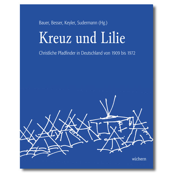 Kreuz und Lilie. Geschichte der CPD 1909 - 1972